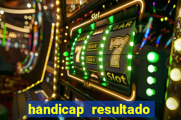 handicap resultado final 2